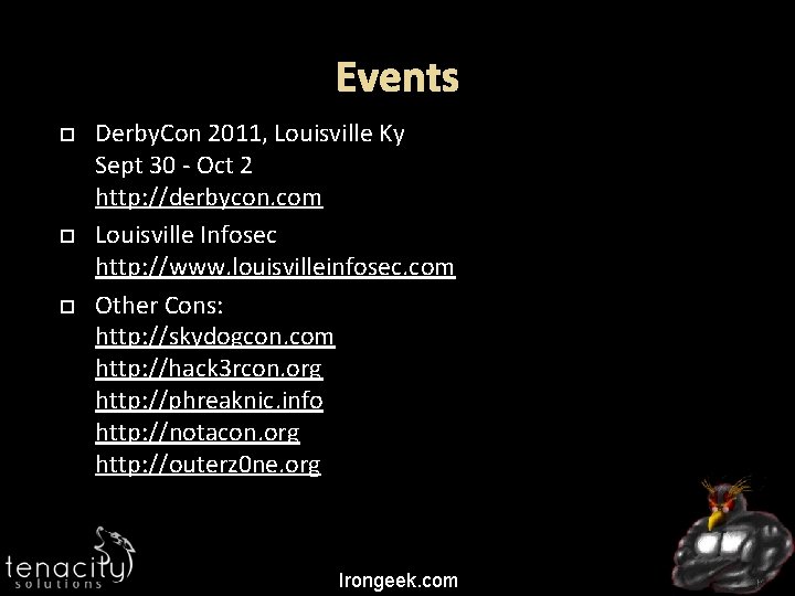 Events Derby. Con 2011, Louisville Ky Sept 30 - Oct 2 http: //derbycon. com