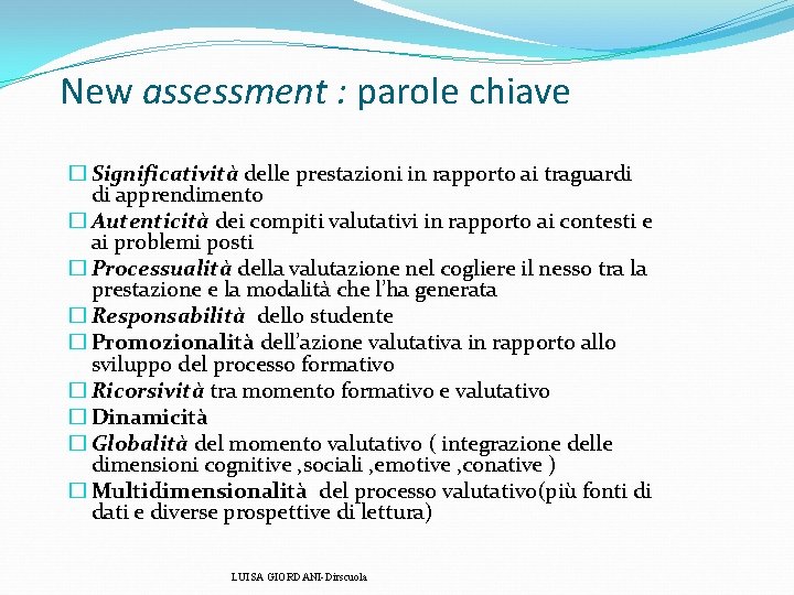 New assessment : parole chiave � Significatività delle prestazioni in rapporto ai traguardi di New assessment : parole chiave � Significatività delle prestazioni in rapporto ai traguardi di