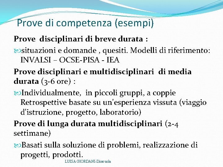 Prove di competenza (esempi) Prove disciplinari di breve durata : situazioni e domande , Prove di competenza (esempi) Prove disciplinari di breve durata : situazioni e domande ,