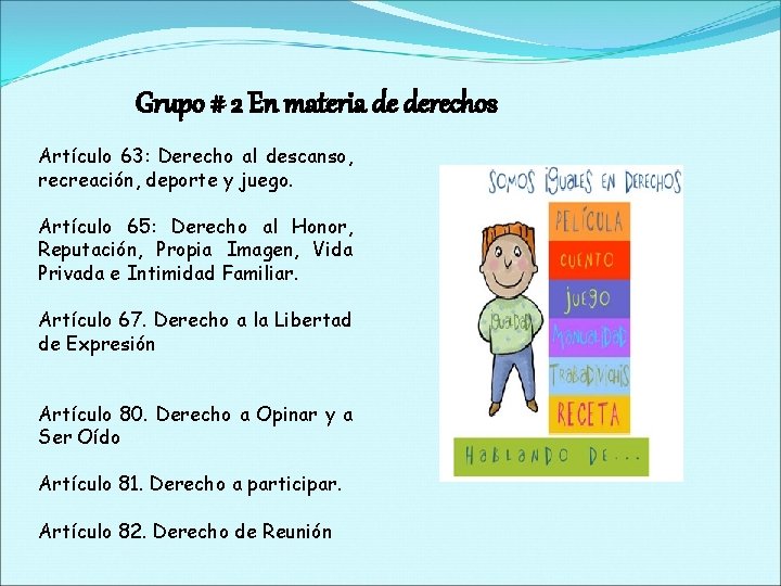 Grupo # 2 En materia de derechos Artículo 63: Derecho al descanso, recreación, deporte