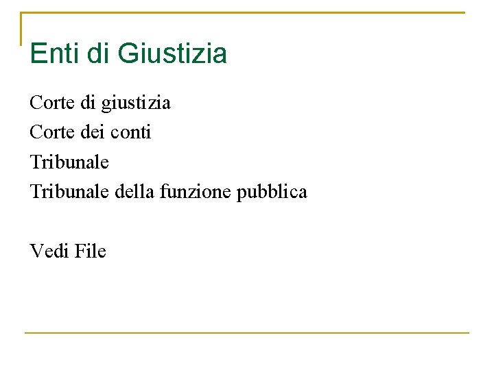 Enti di Giustizia Corte di giustizia Corte dei conti Tribunale della funzione pubblica Vedi