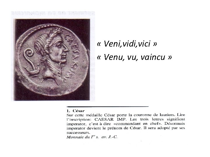 « Veni, vidi, vici » « Venu, vaincu » 