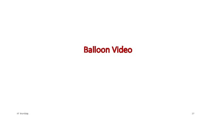 Balloon Video IIT Bombay 27 