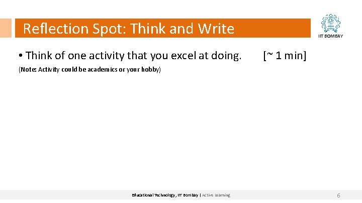 Reflection Spot: Think and Write • Think of one activity that you excel at