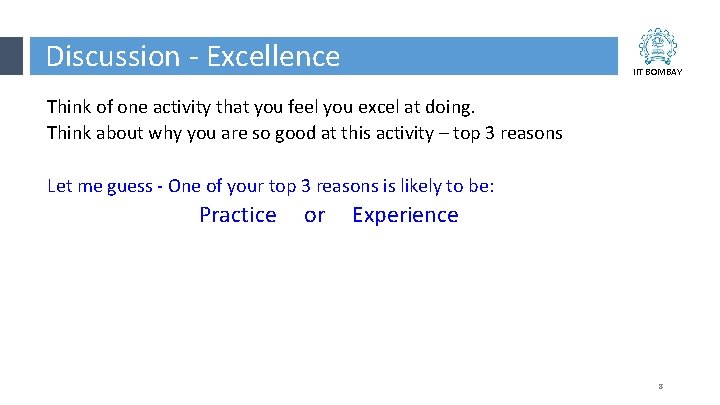 Discussion - Excellence IIT BOMBAY Think of one activity that you feel you excel