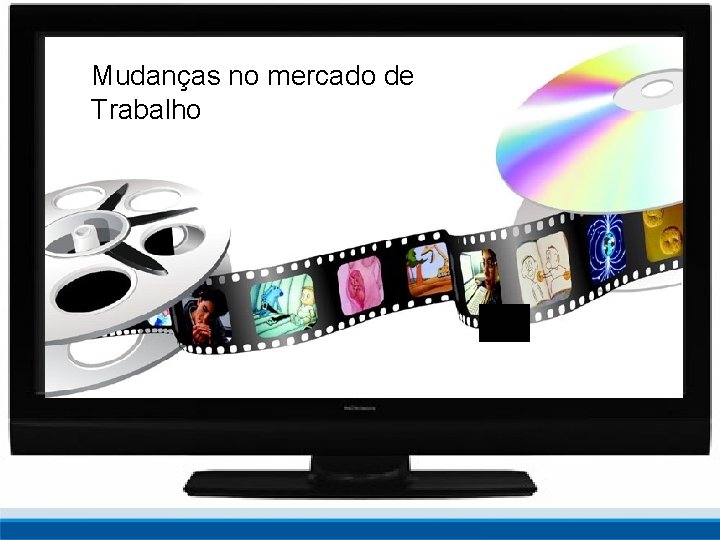 Mudanças no mercado de Trabalho MARKETING? 