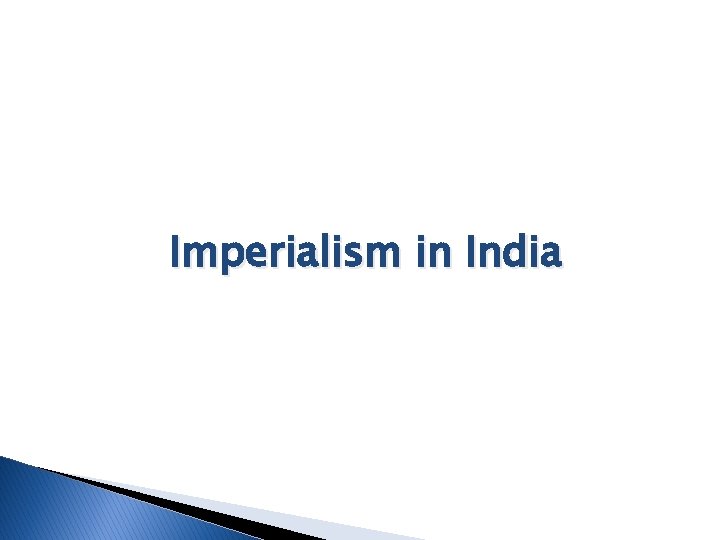 Imperialism in India 