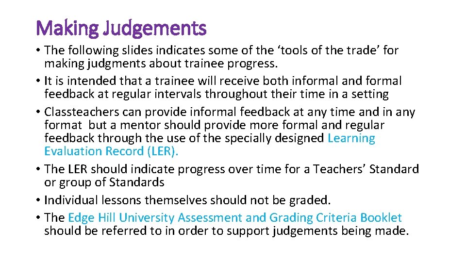 Making Judgements • The following slides indicates some of the ‘tools of the trade’