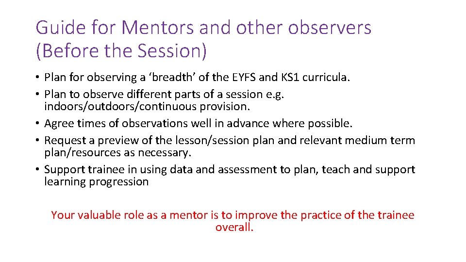 Guide for Mentors and other observers (Before the Session) • Plan for observing a