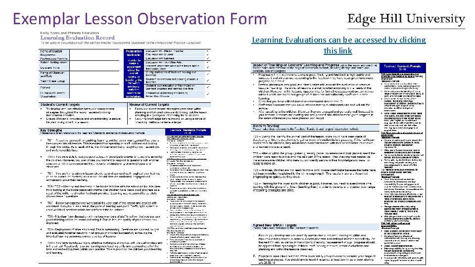 Exemplar Lesson Observation Form Learning Evaluations can be accessed by clicking this link 