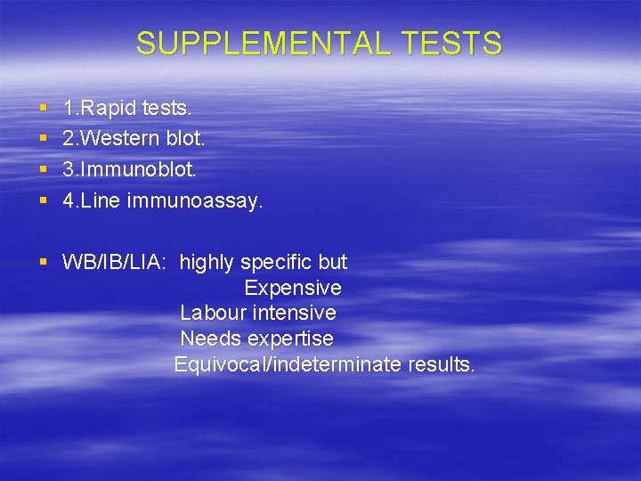 SUPPLEMENTAL TESTS § § 1. Rapid tests. 2. Western blot. 3. Immunoblot. 4. Line