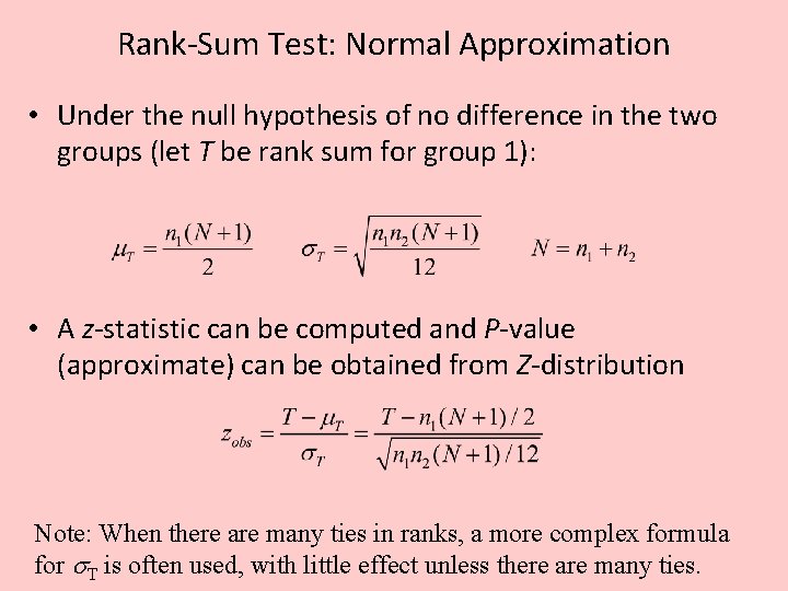 Rank-Sum Test: Normal Approximation • Under the null hypothesis of no difference in the