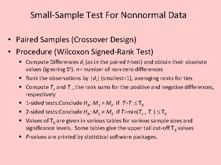 Small-Sample Test For Nonnormal Data • Paired Samples (Crossover Design) • Procedure (Wilcoxon Signed-Rank