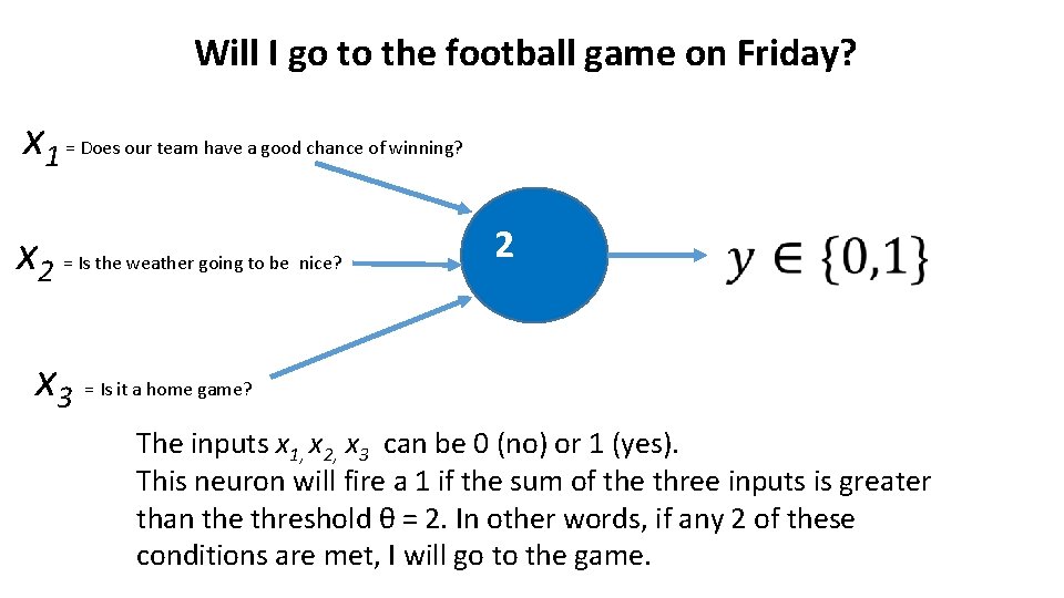 Will I go to the football game on Friday? x 1 = Does our