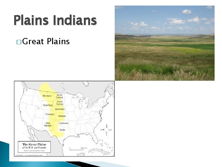 Plains Indians � Great Plains 