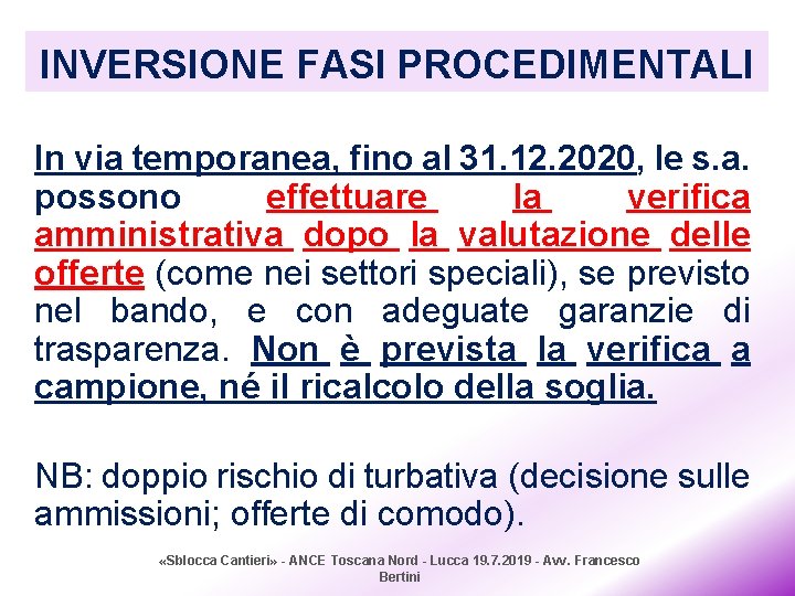 INVERSIONE FASI PROCEDIMENTALI In via temporanea, fino al 31. 12. 2020, le s. a.