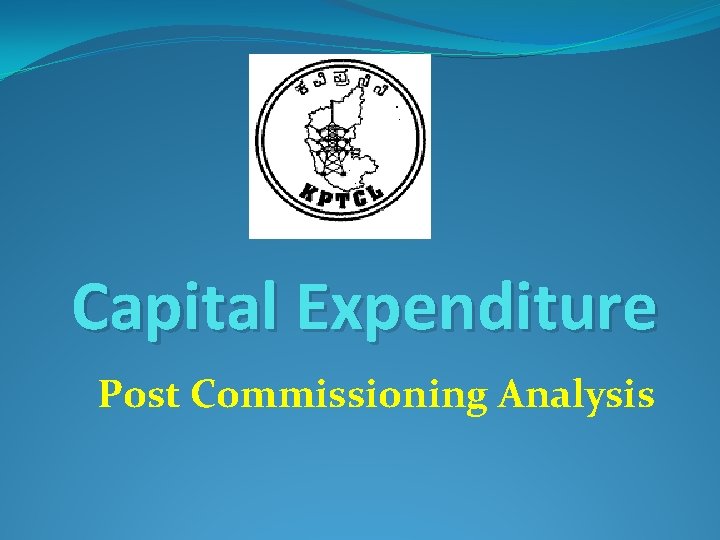 Capital Expenditure Post Commissioning Analysis 