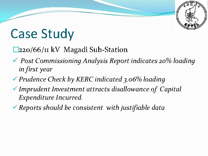 Case Study � 220/66/11 k. V Magadi Sub-Station ü Post Commissioning Analysis Report indicates
