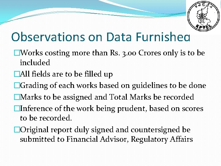 Observations on Data Furnished �Works costing more than Rs. 3. 00 Crores only is