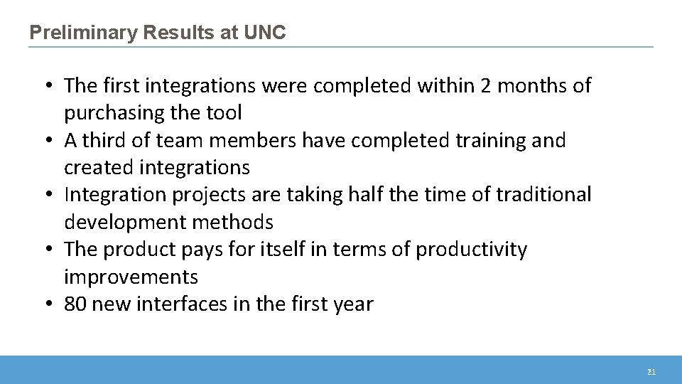 Preliminary Results at UNC • The first integrations were completed within 2 months of