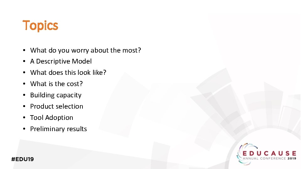 Topics • • What do you worry about the most? A Descriptive Model What
