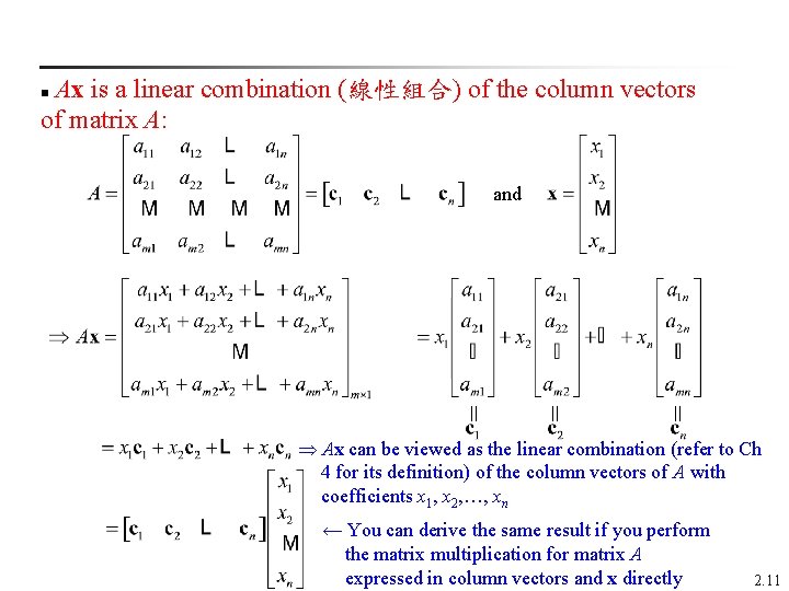  Ax is a linear combination (線性組合) of the column vectors of matrix A: