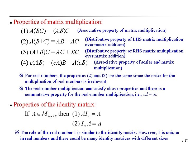  Properties of matrix multiplication: (1) A(BC) = (AB)C (Associative property of matrix multiplication)