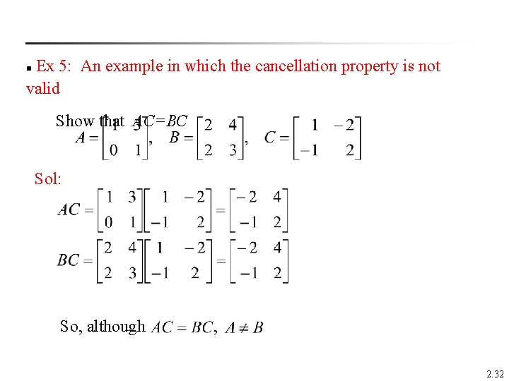  Ex 5: An example in which the cancellation property is not valid n