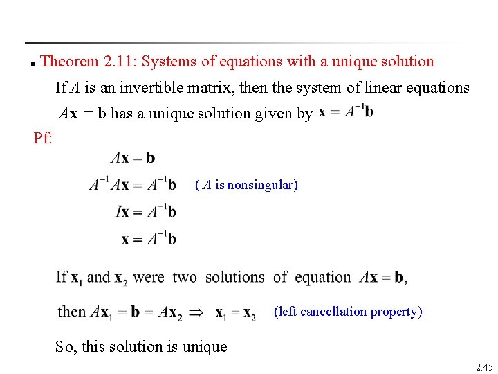  Theorem 2. 11: Systems of equations with a unique solution n If A