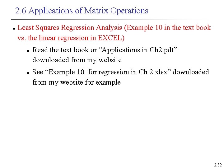 2. 6 Applications of Matrix Operations n Least Squares Regression Analysis (Example 10 in
