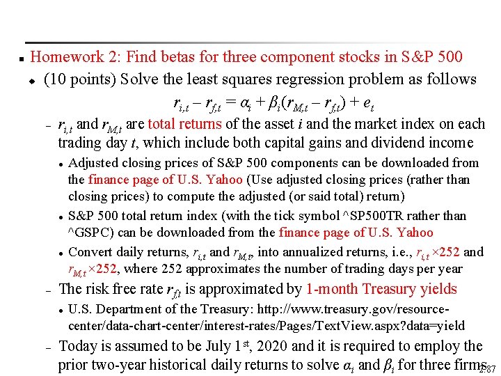 n Homework 2: Find betas for three component stocks in S&P 500 u (10