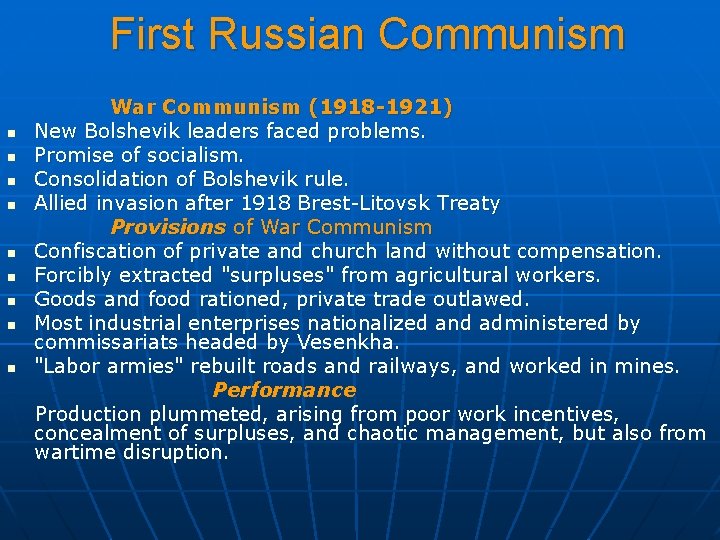 First Russian Communism War Communism (1918 -1921) n New Bolshevik leaders faced problems. n