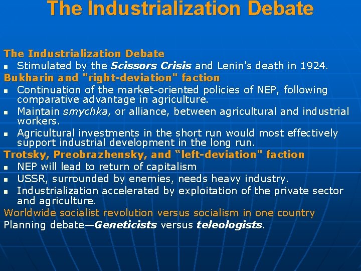 The Industrialization Debate n Stimulated by the Scissors Crisis and Lenin's death in 1924.