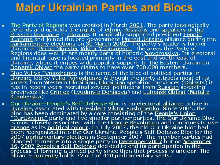 Major Ukrainian Parties and Blocs n n n The Party of Regions was created