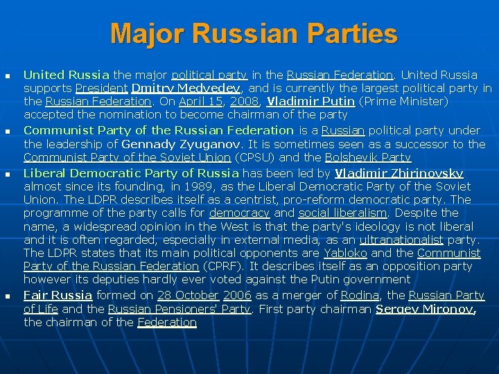 Major Russian Parties n n United Russia the major political party in the Russian