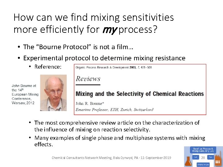 How can we find mixing sensitivities more efficiently for my process? • The “Bourne