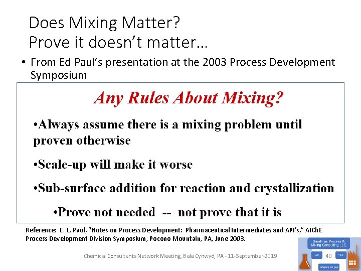 Does Mixing Matter? Prove it doesn’t matter… • From Ed Paul’s presentation at the