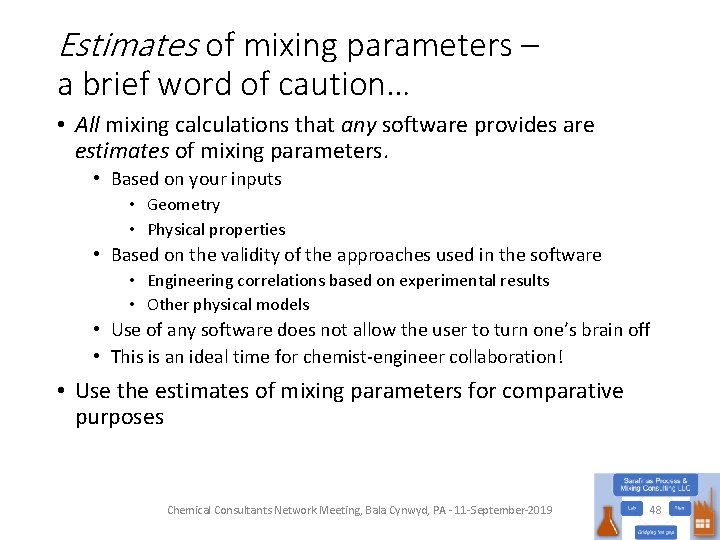 Estimates of mixing parameters – a brief word of caution… • All mixing calculations