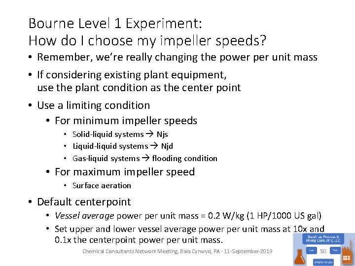 Bourne Level 1 Experiment: How do I choose my impeller speeds? • Remember, we’re