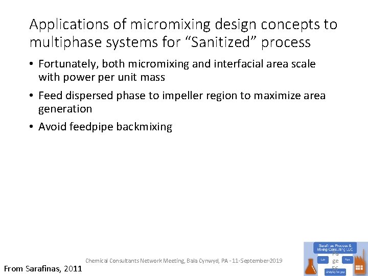 Applications of micromixing design concepts to multiphase systems for “Sanitized” process • Fortunately, both