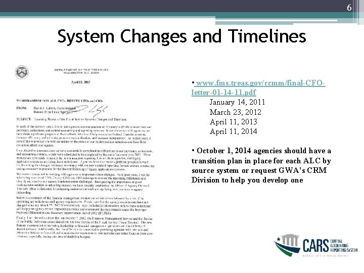 6 System Changes and Timelines • www. fms. treas. gov/ccmm/final-CFOletter-01 -14 -11. pdf January