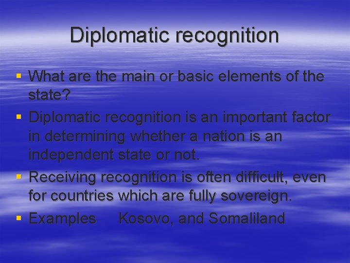 Diplomatic recognition § What are the main or basic elements of the state? §