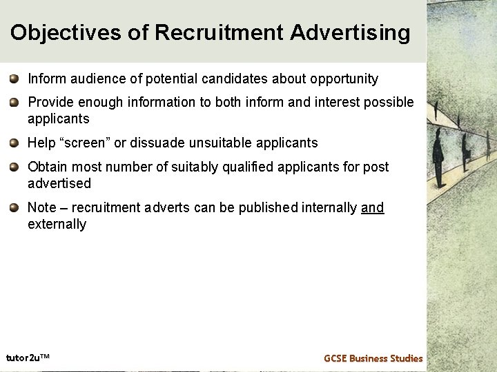 Objectives of Recruitment Advertising Inform audience of potential candidates about opportunity Provide enough information