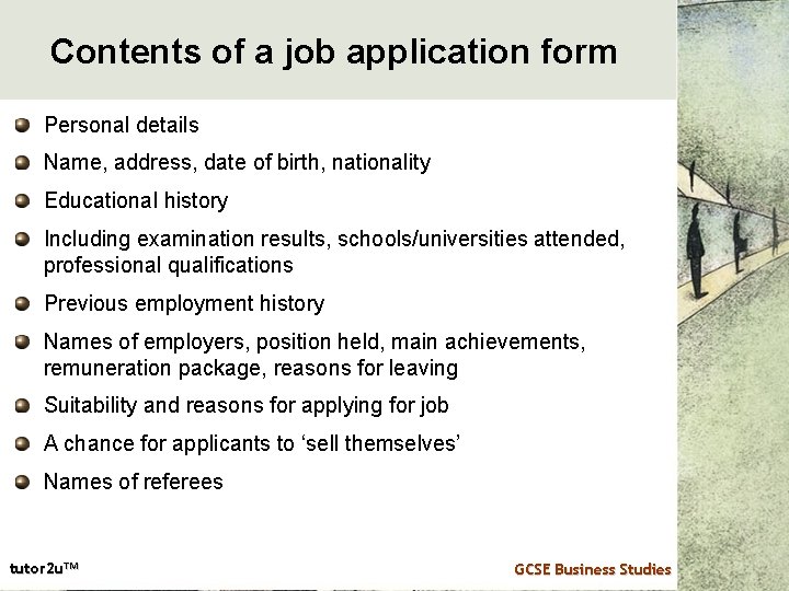 Contents of a job application form Personal details Name, address, date of birth, nationality