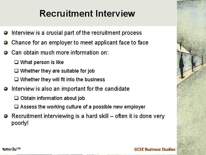 Recruitment Interview is a crucial part of the recruitment process Chance for an employer