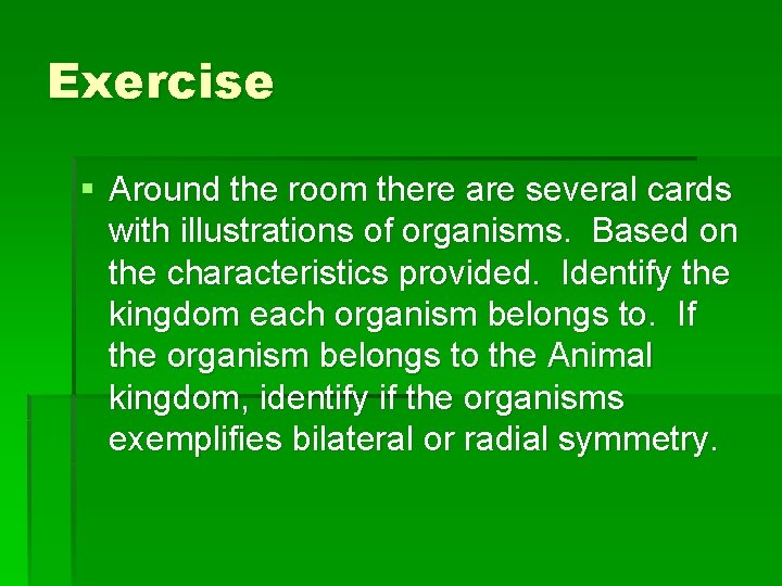 Exercise § Around the room there are several cards with illustrations of organisms. Based