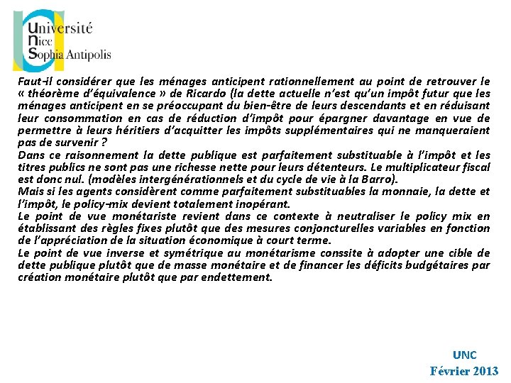 Faut-il considérer que les ménages anticipent rationnellement au point de retrouver le « théorème