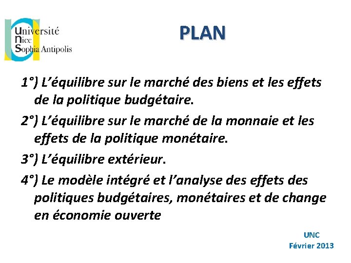 PLAN 1°) L’équilibre sur le marché des biens et les effets de la politique