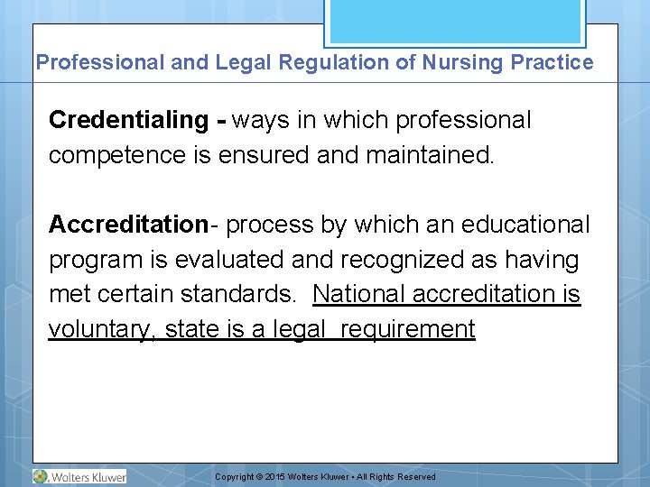 Professional and Legal Regulation of Nursing Practice Credentialing - ways in which professional competence