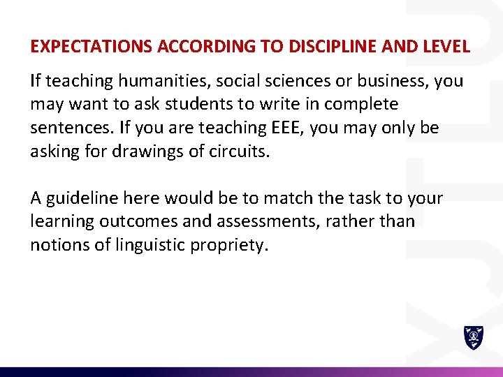EXPECTATIONS ACCORDING TO DISCIPLINE AND LEVEL If teaching humanities, social sciences or business, you